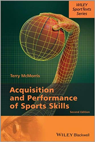 Acquisition and Performance of Sports Skills 2nd Edition